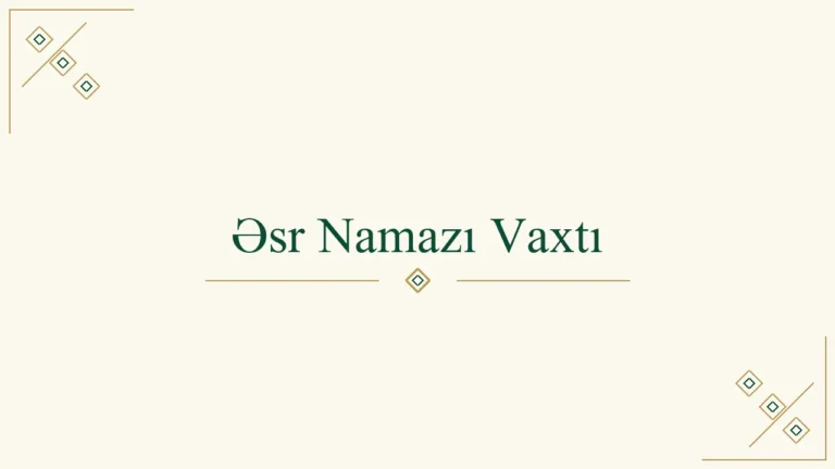 Əsr namazı vaxtı haqqında məqalə