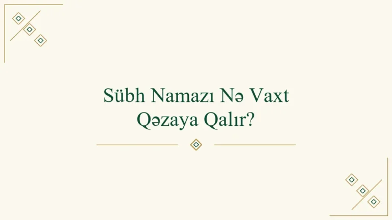 Sübh namazı nə vaxt qəzaya qalır başlıq şəkli